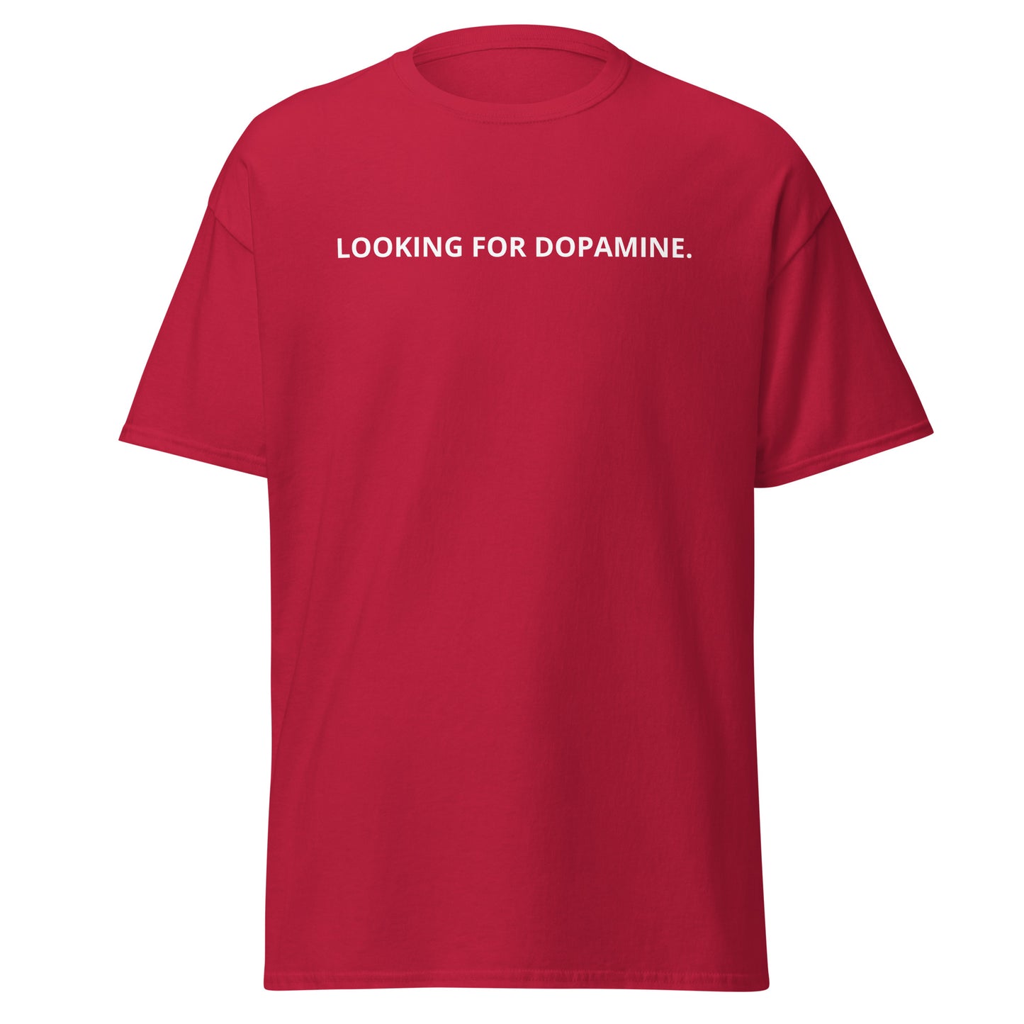 Looking for Dopamine Shirt