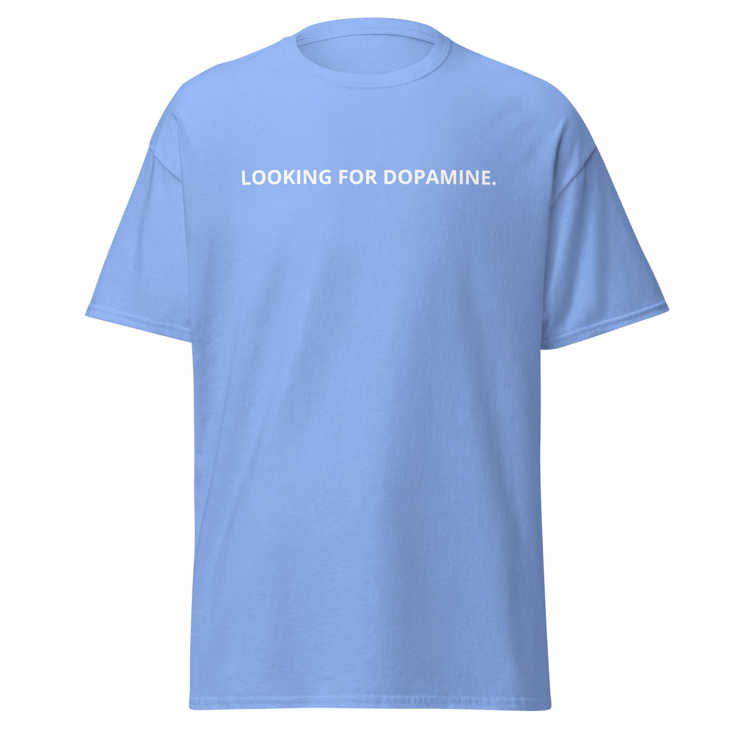 Looking for Dopamine Shirt