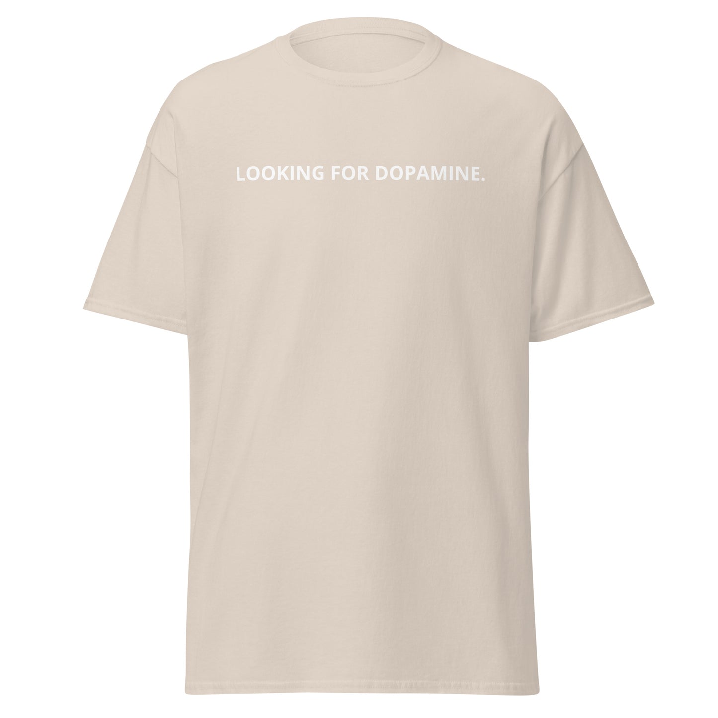 Looking for Dopamine Shirt