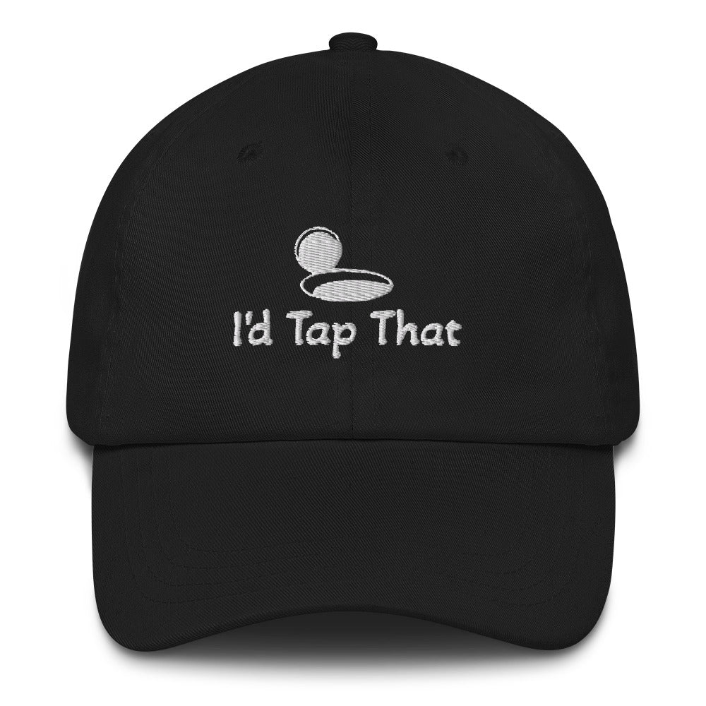 "I'd Tap That" Dad Hat