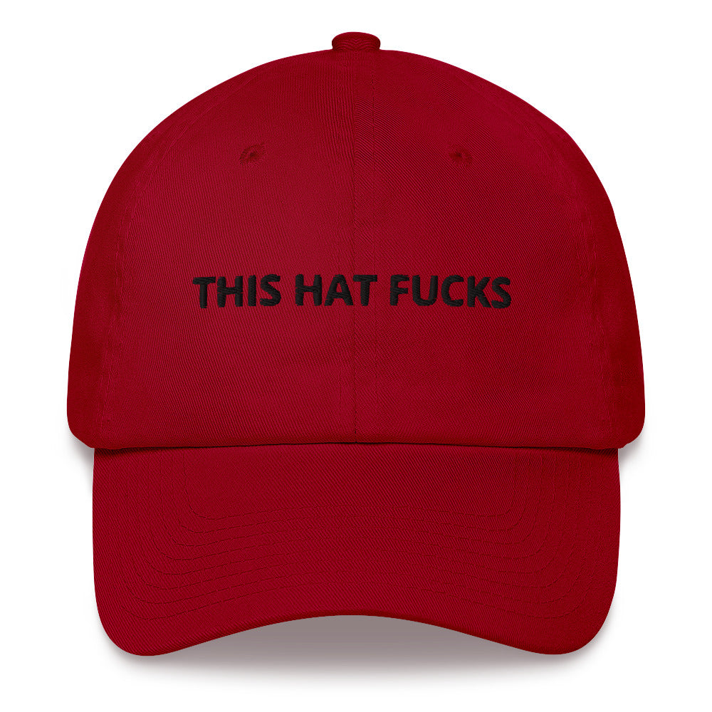 "This Hat Fucks" Dad Hat