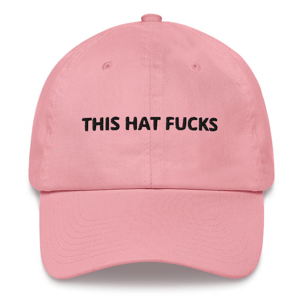 "This Hat Fucks" Dad Hat