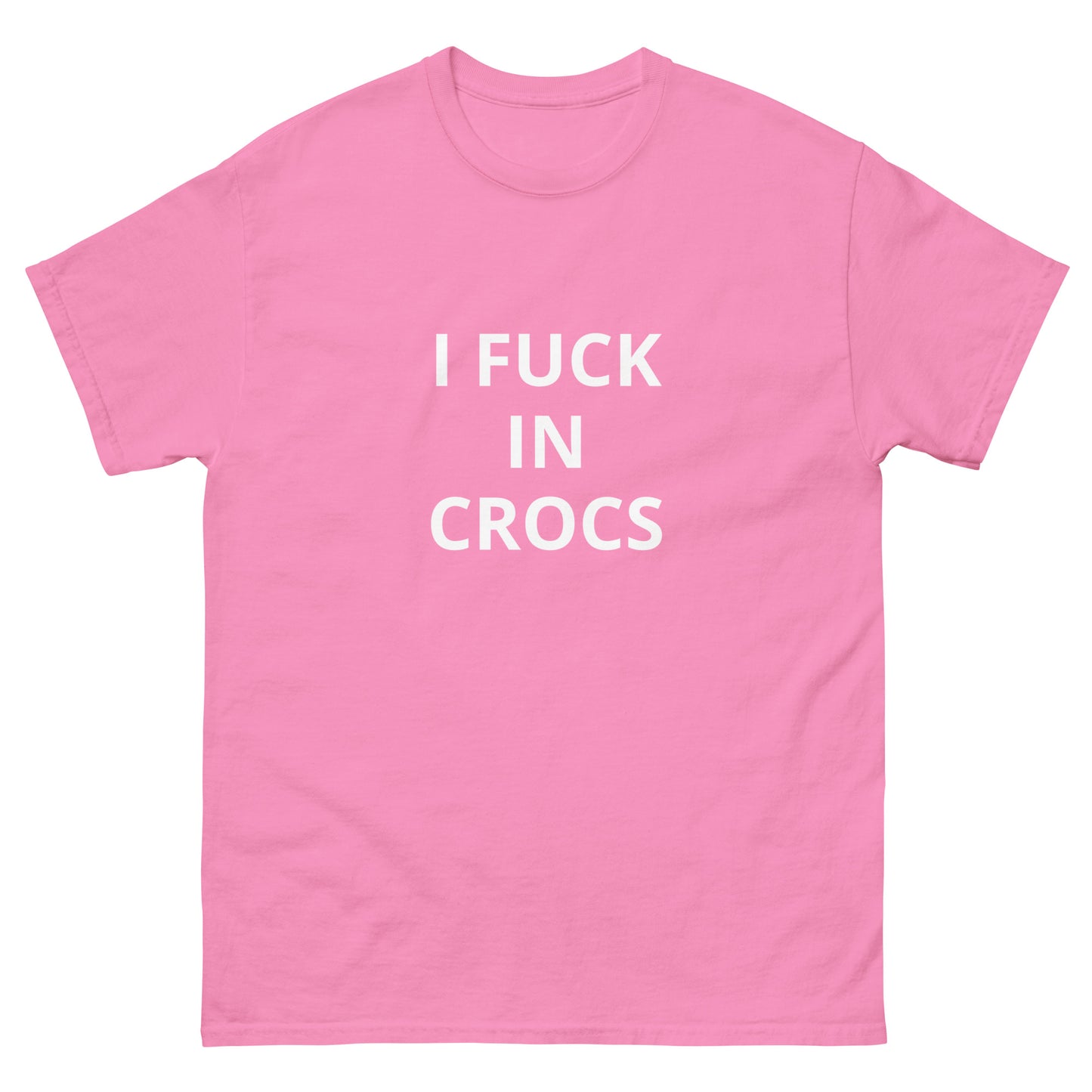 I Fuck In Crocs