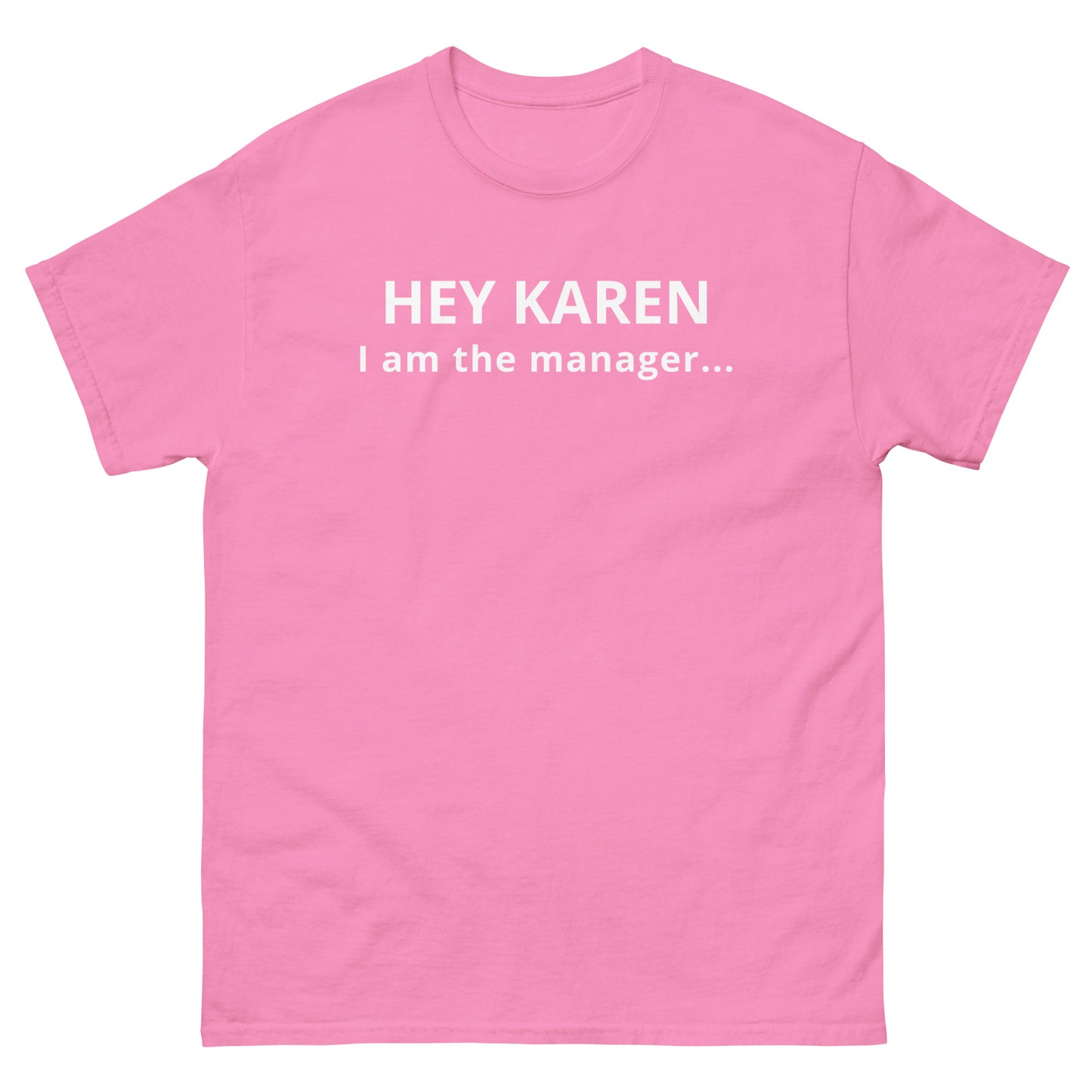 Hey Karen I am the Manager...