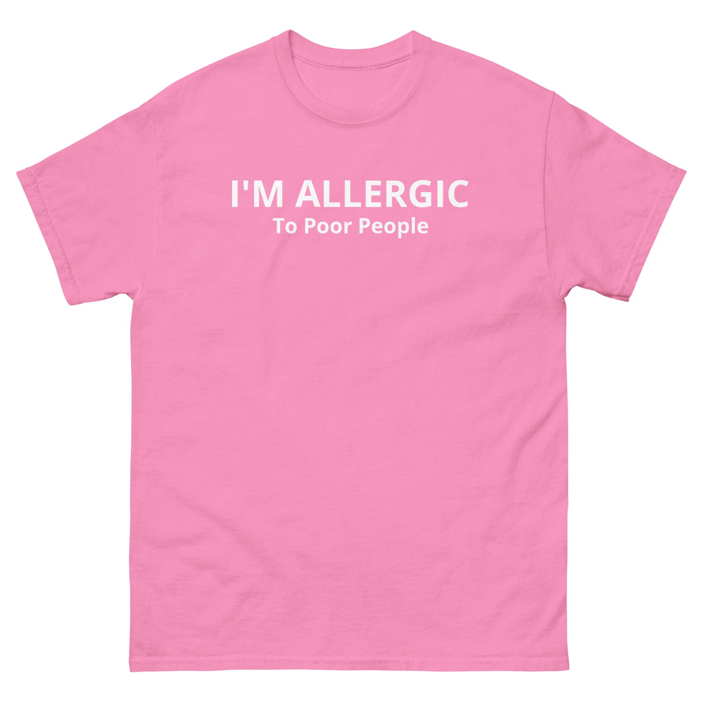 I'm Allergic to Poor People