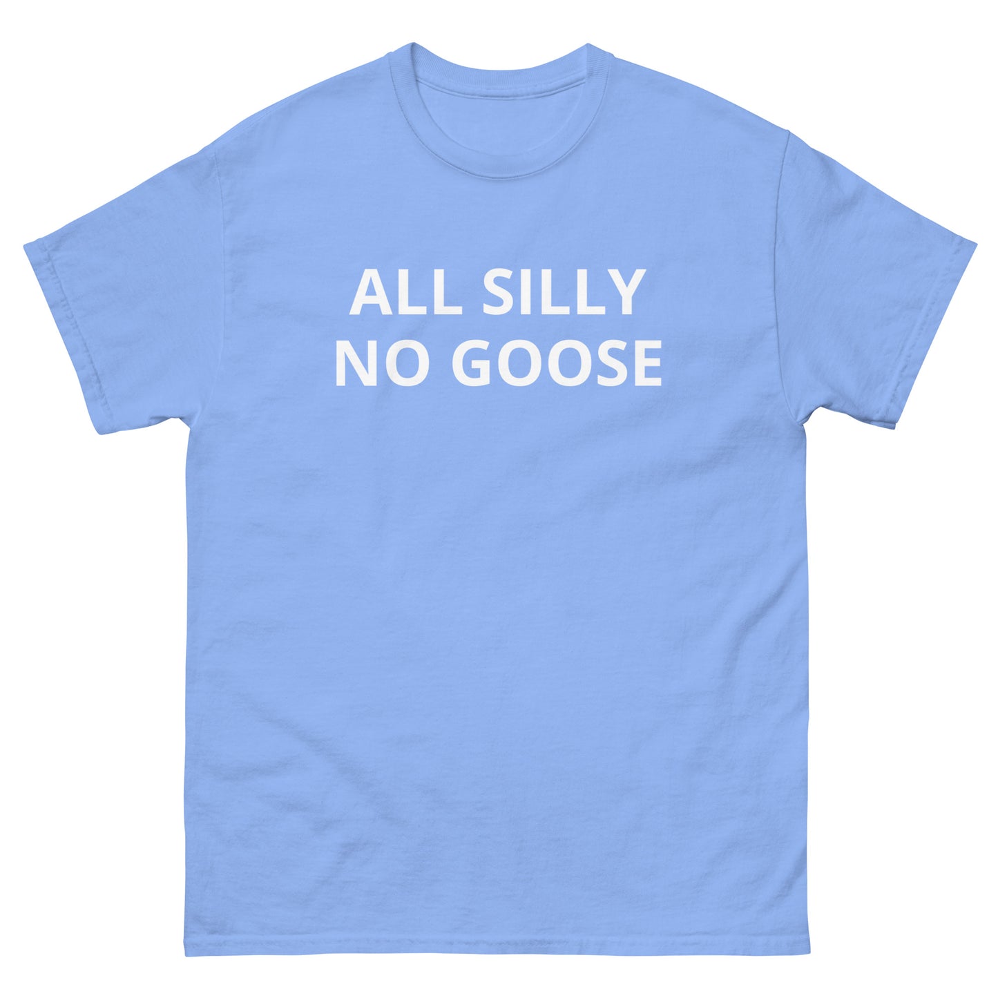 All Silly No Goose