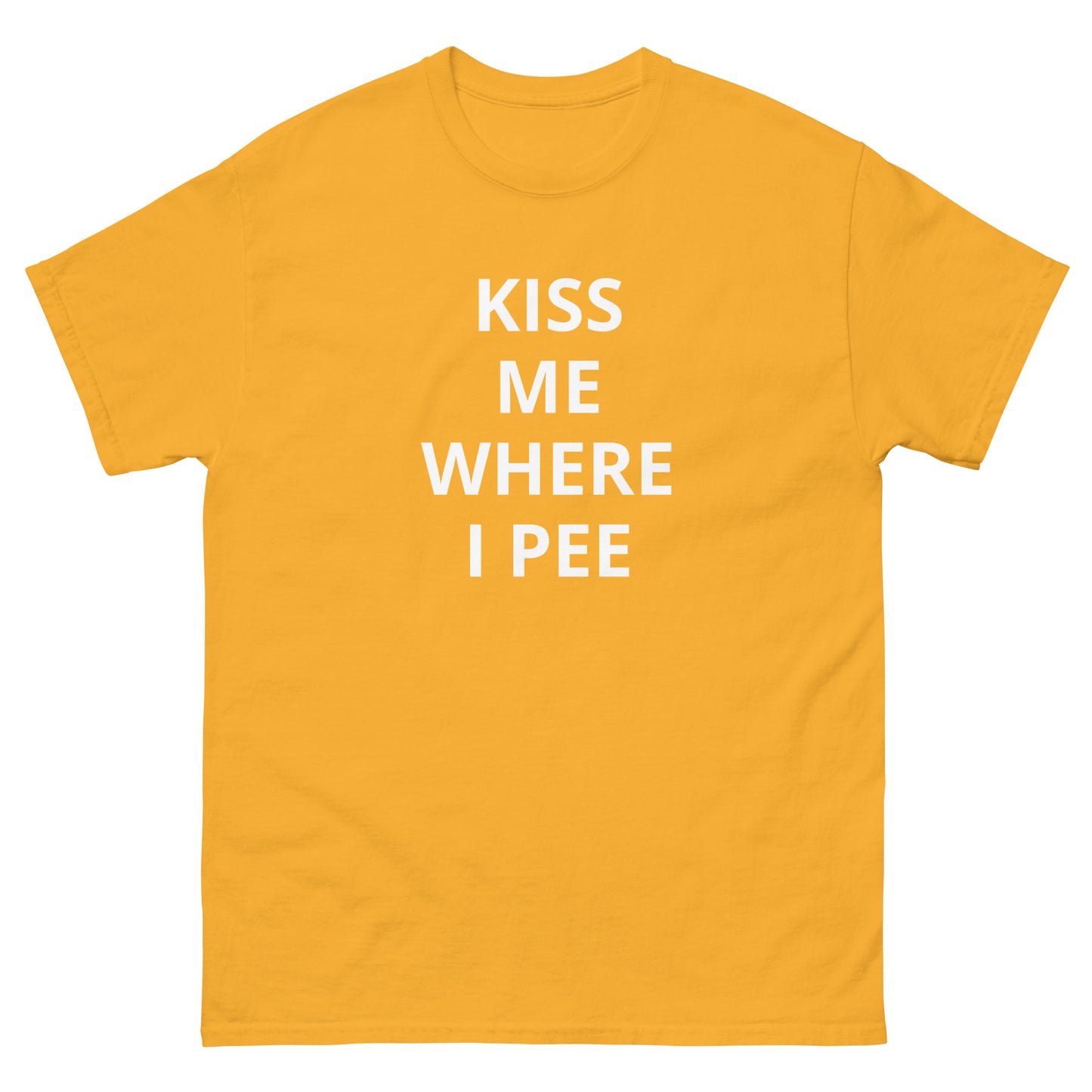 Kiss Me Where I Pee