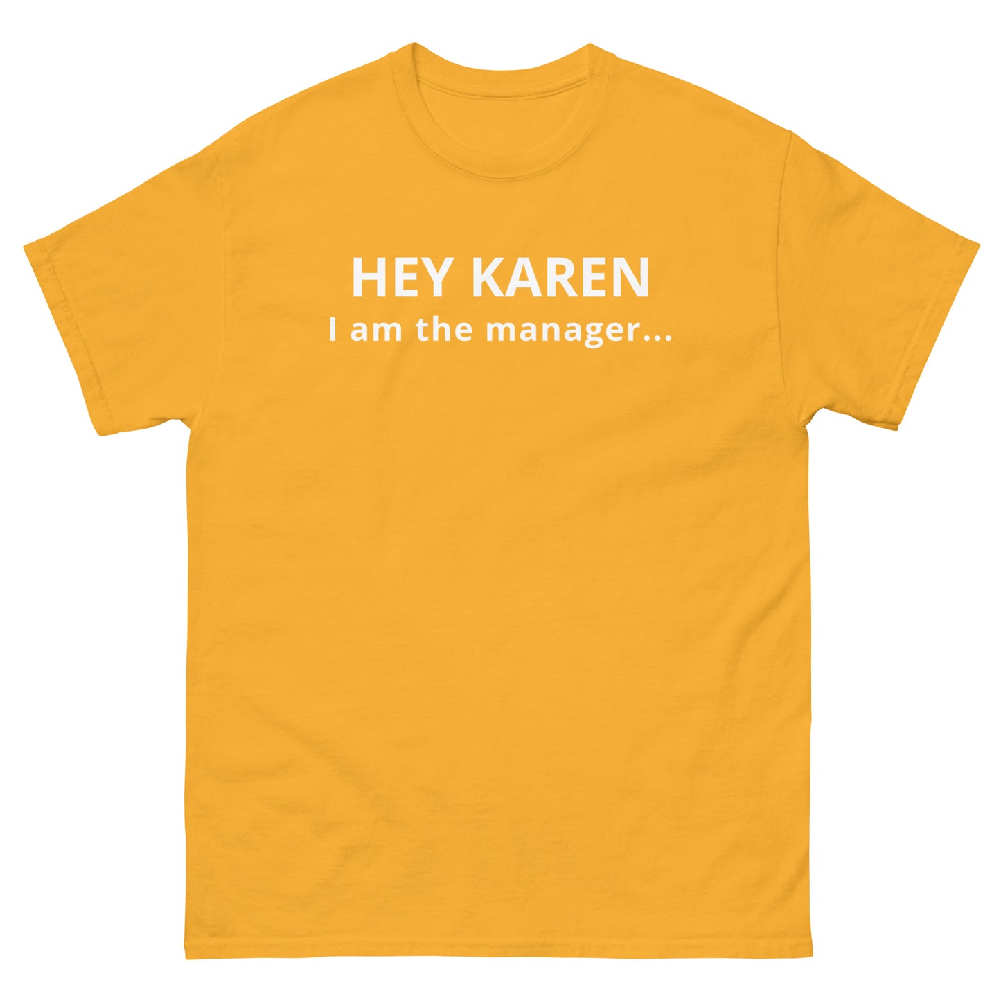 Hey Karen I am the Manager...