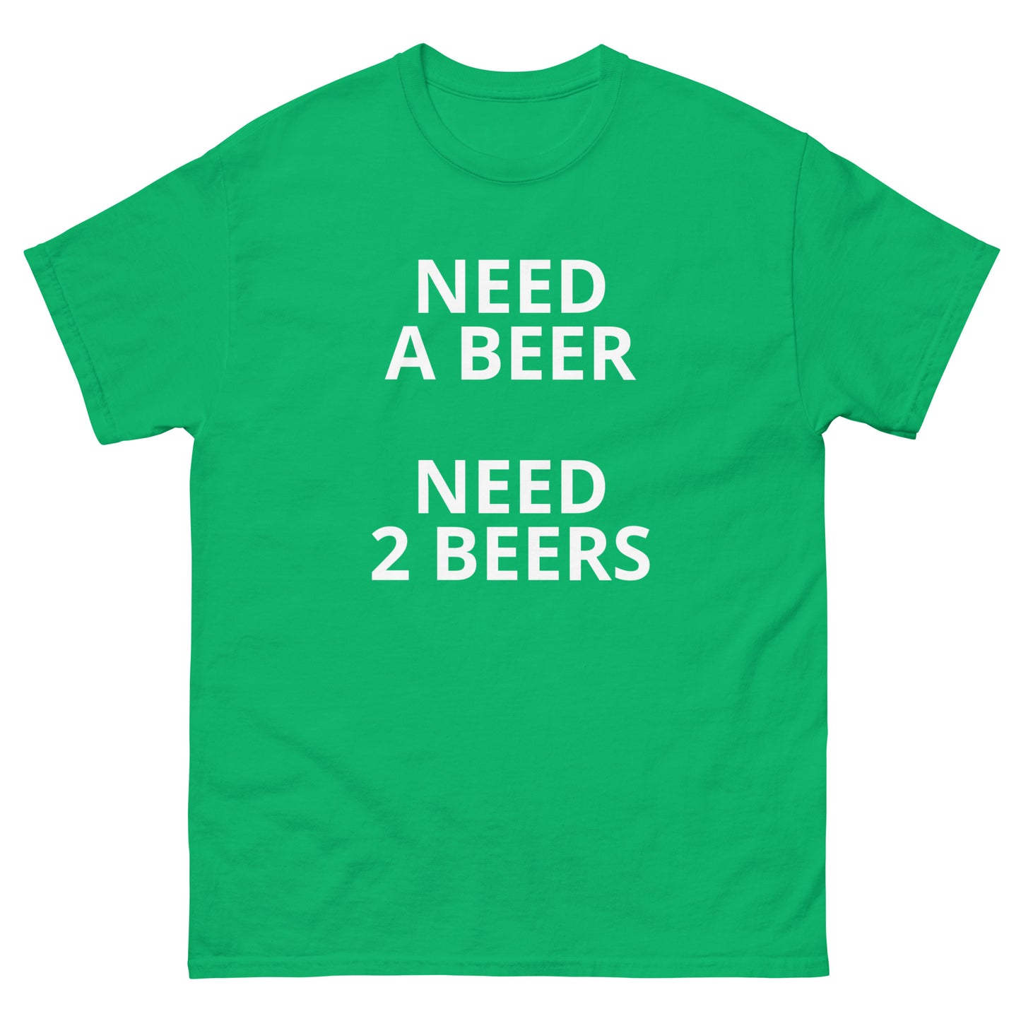 Need a Beer Need 2 Beers