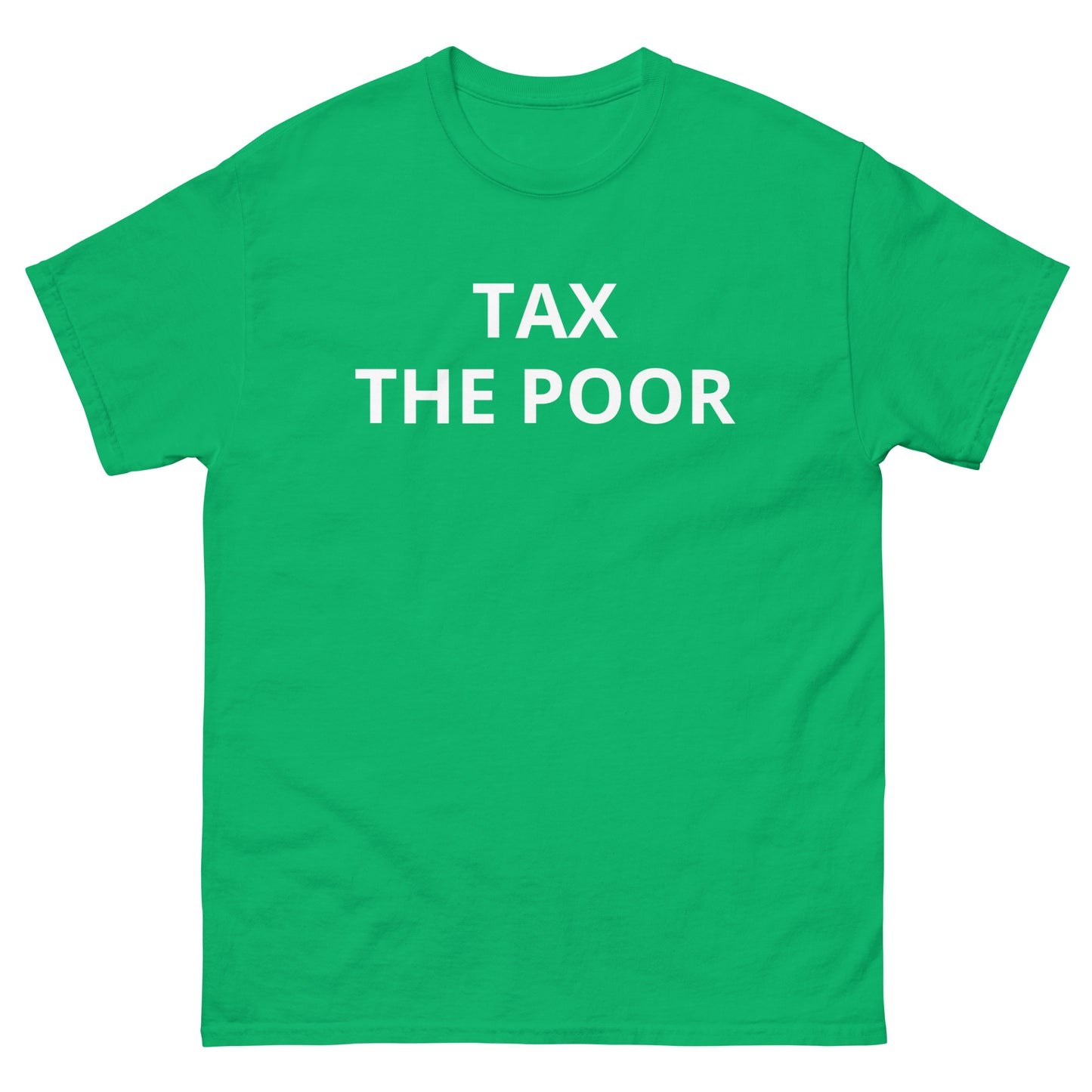 Tax The Poor