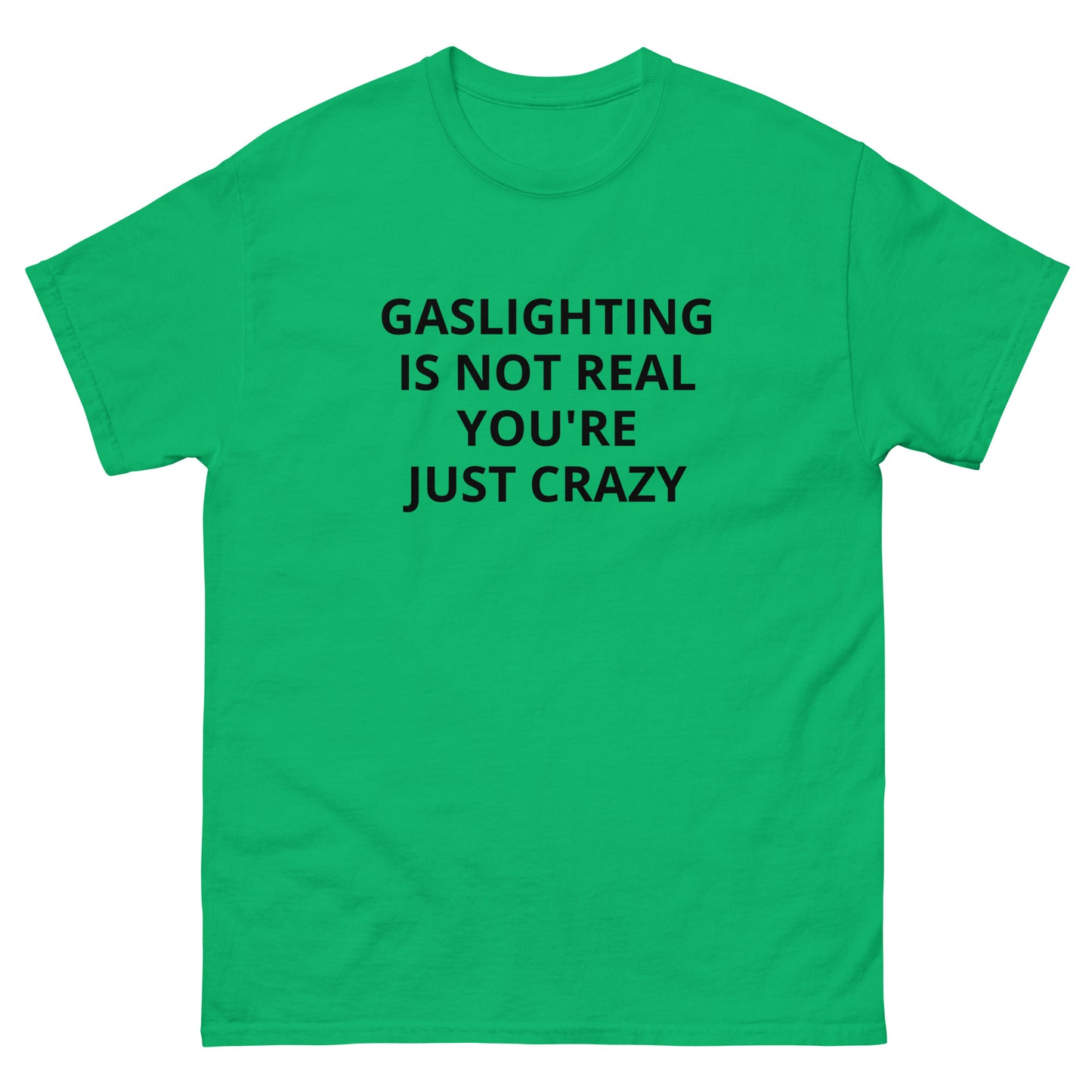 Gaslighting is Not Real You're Just Crazy