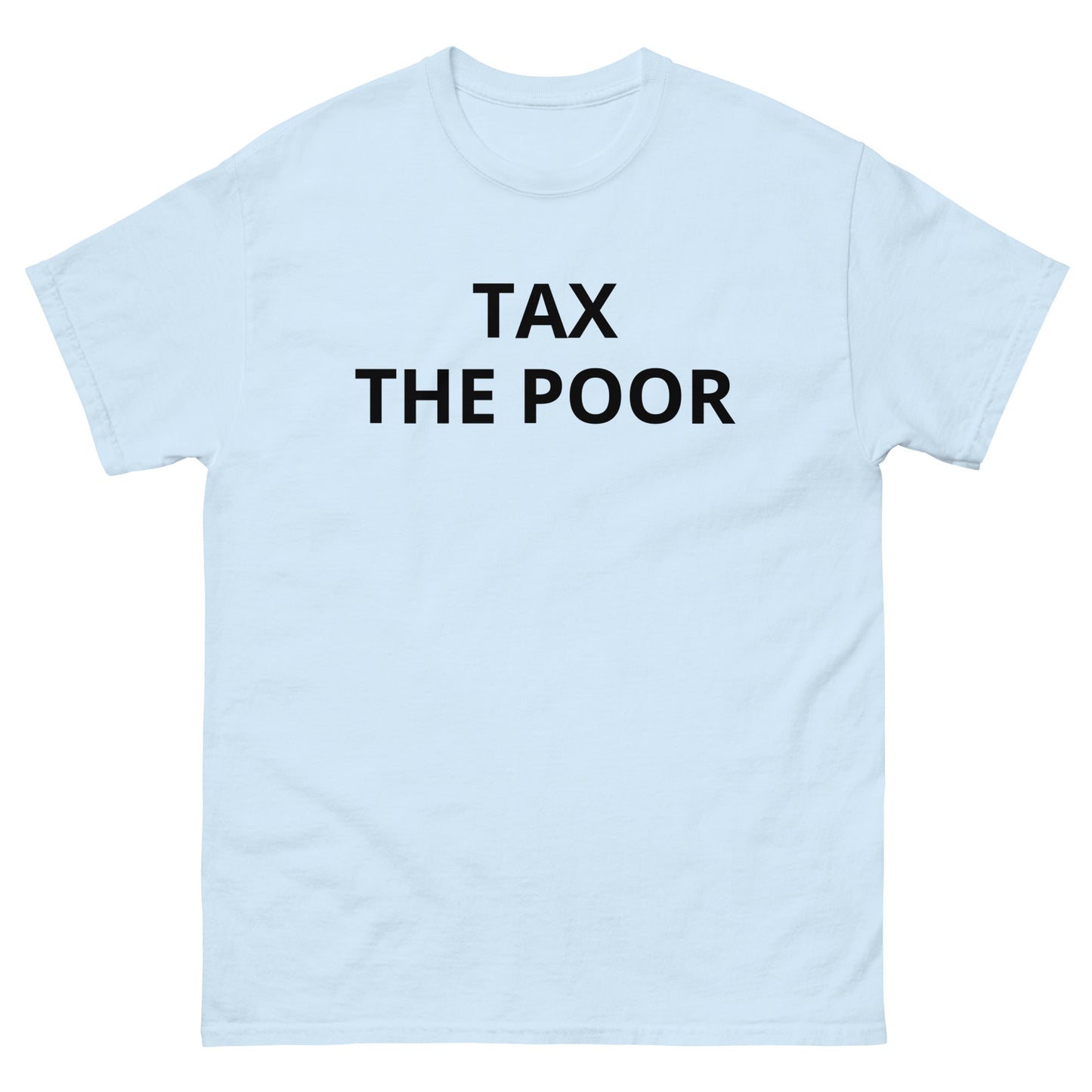 Tax The Poor