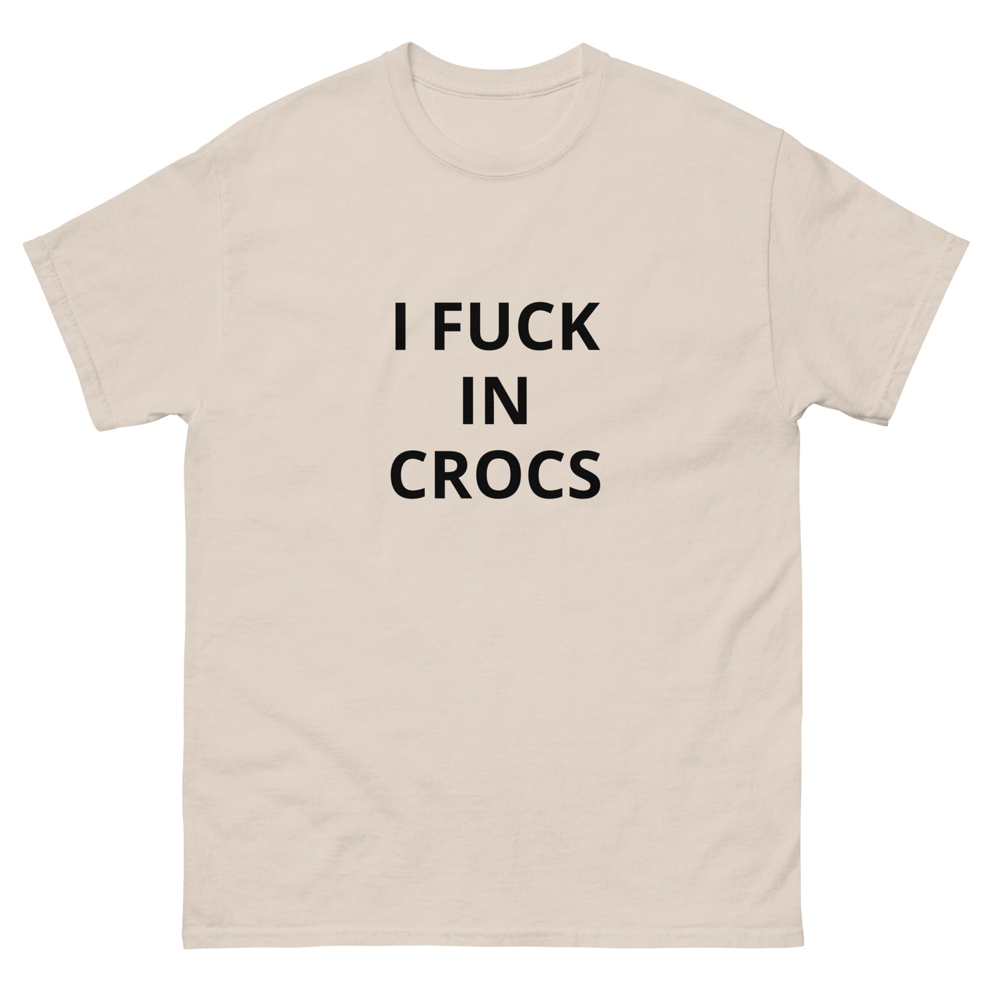 I Fuck In Crocs