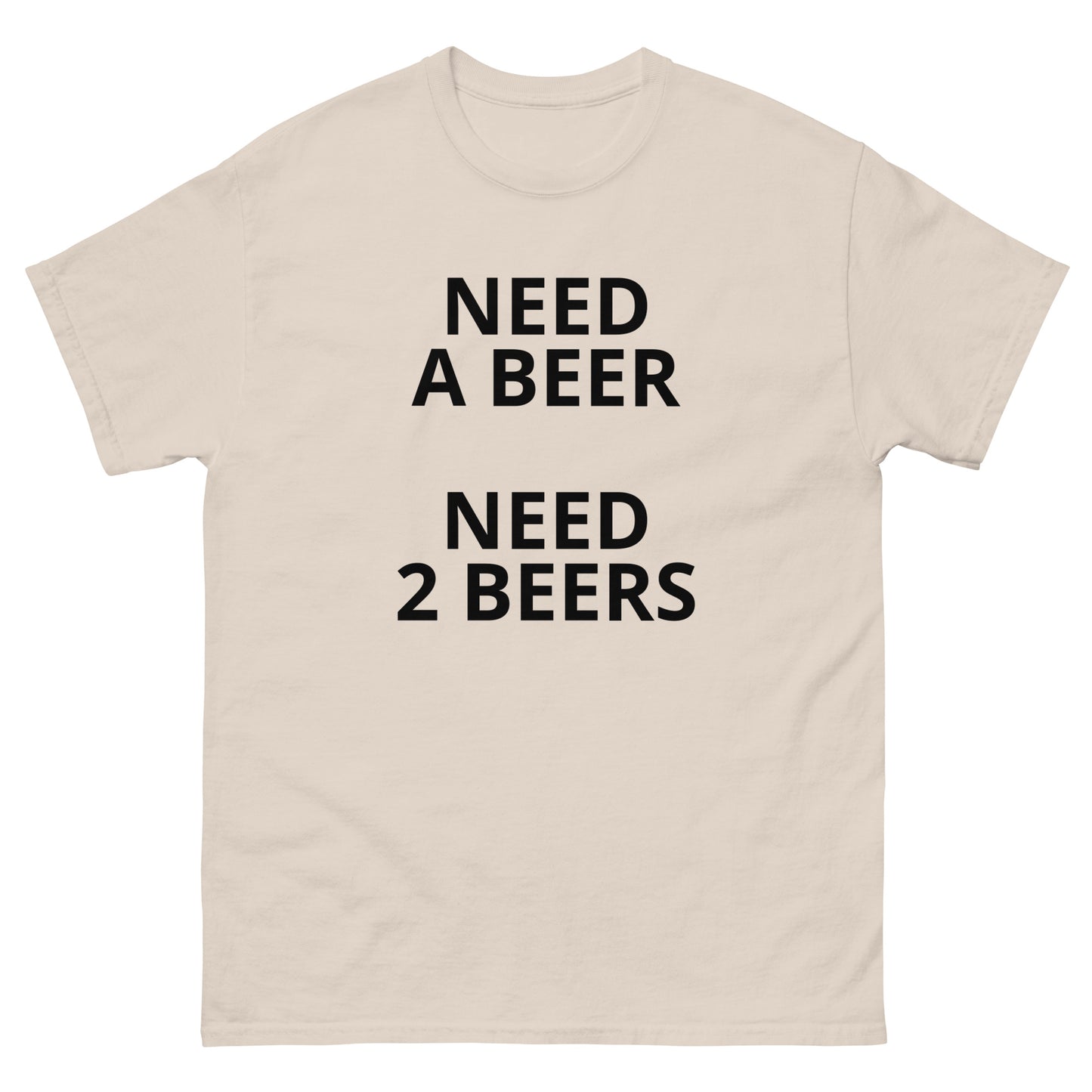 Need a Beer Need 2 Beers