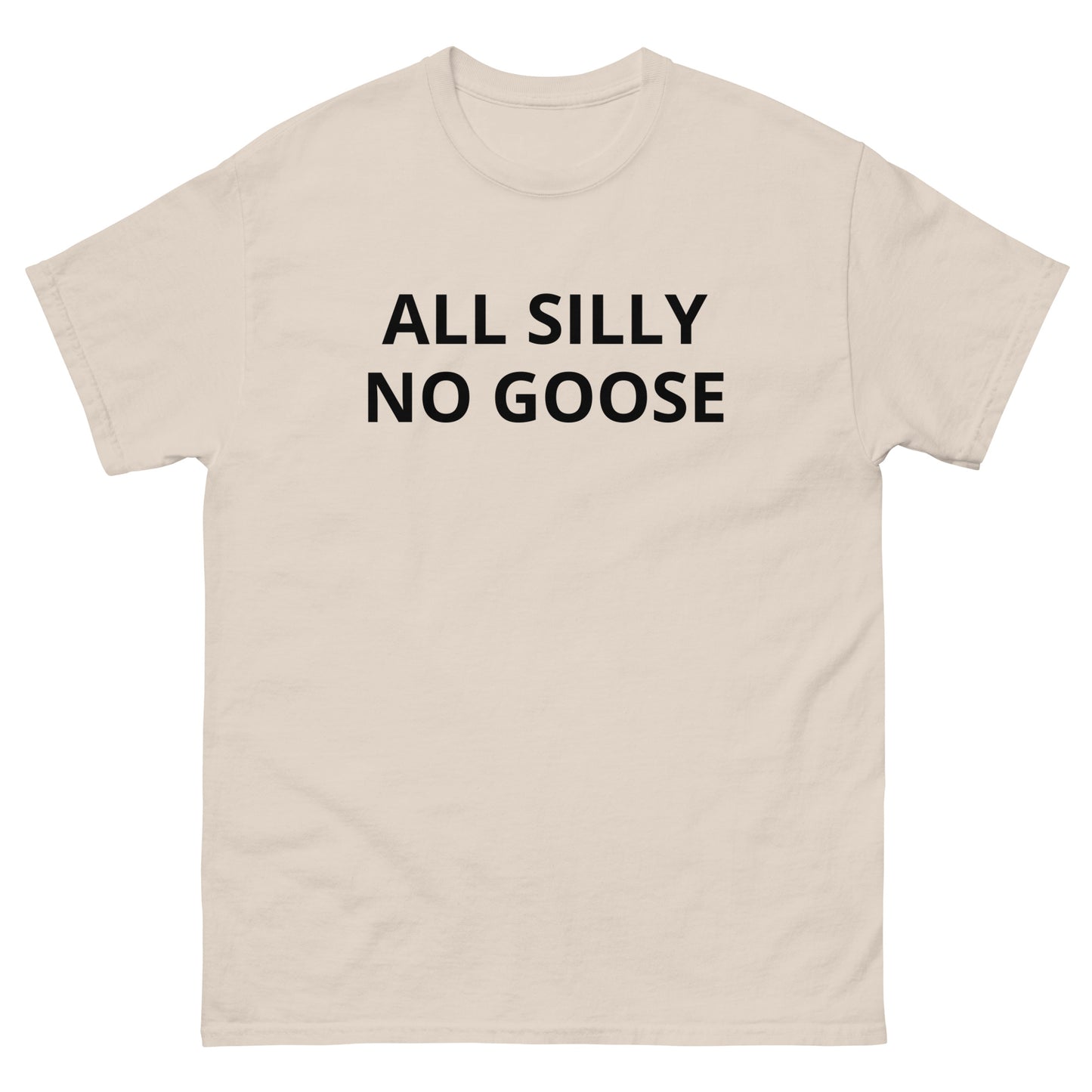 All Silly No Goose