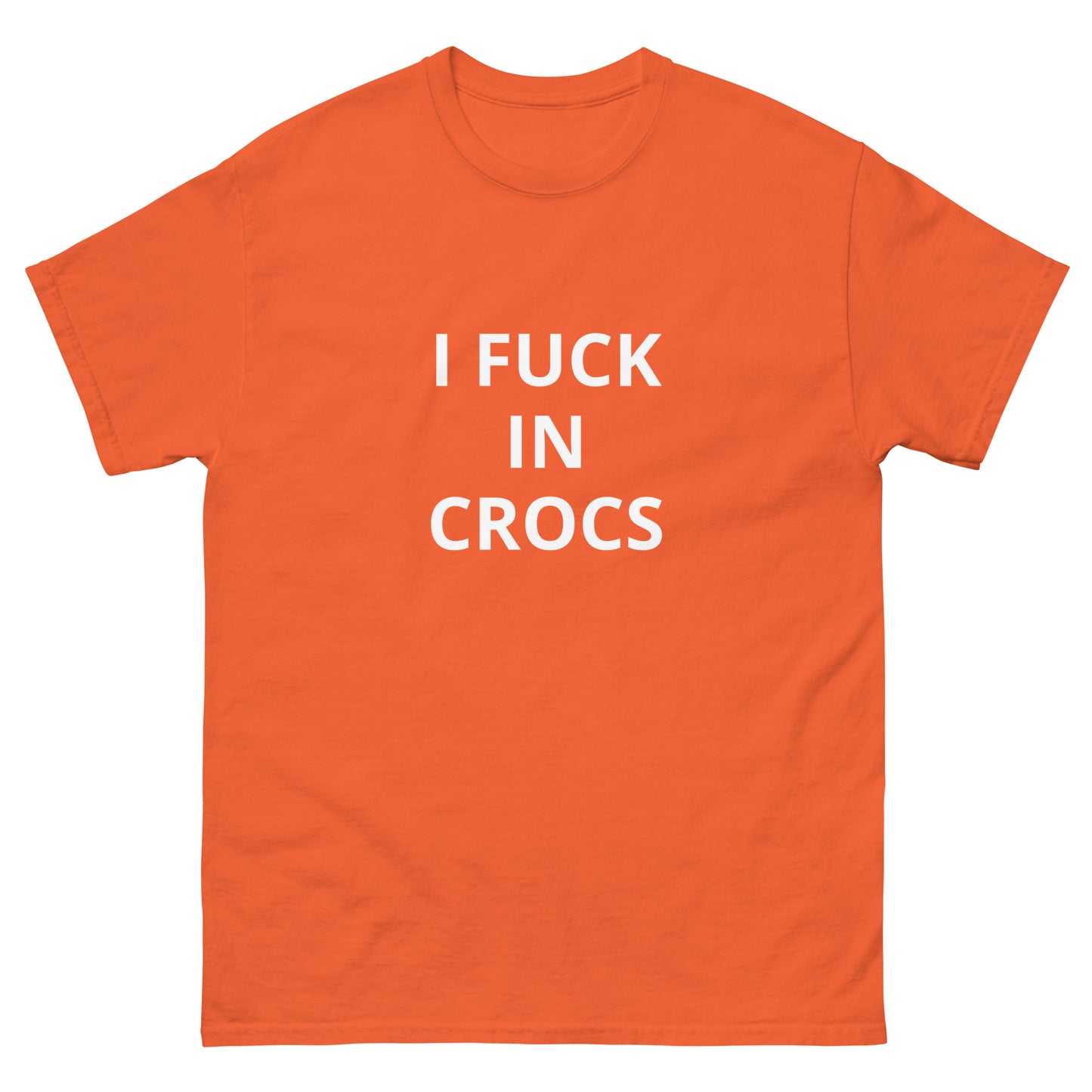 I Fuck In Crocs