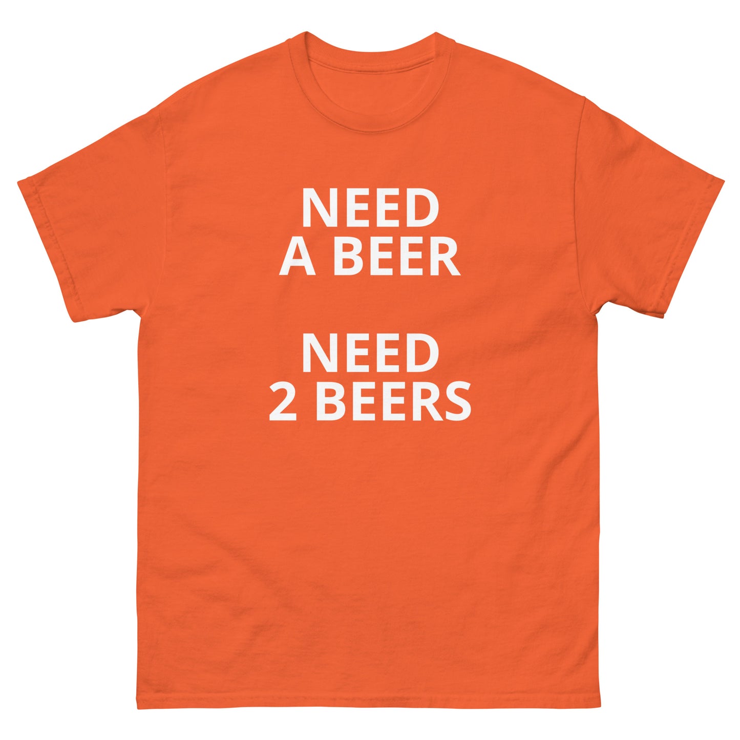 Need a Beer Need 2 Beers