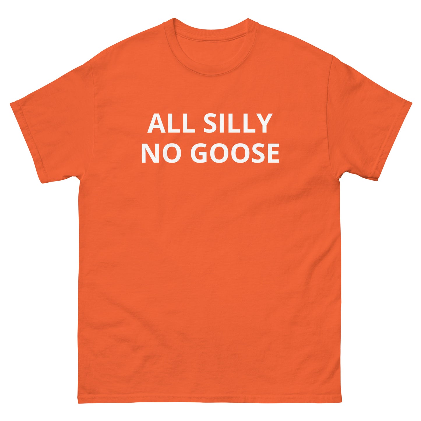 All Silly No Goose