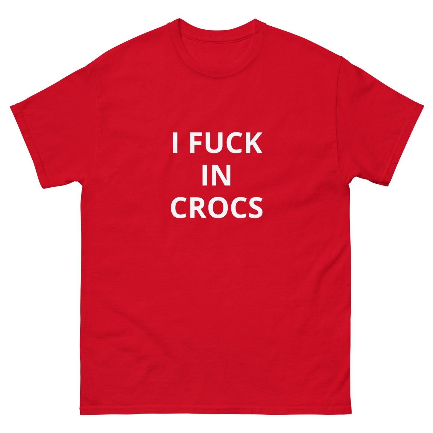 I Fuck In Crocs