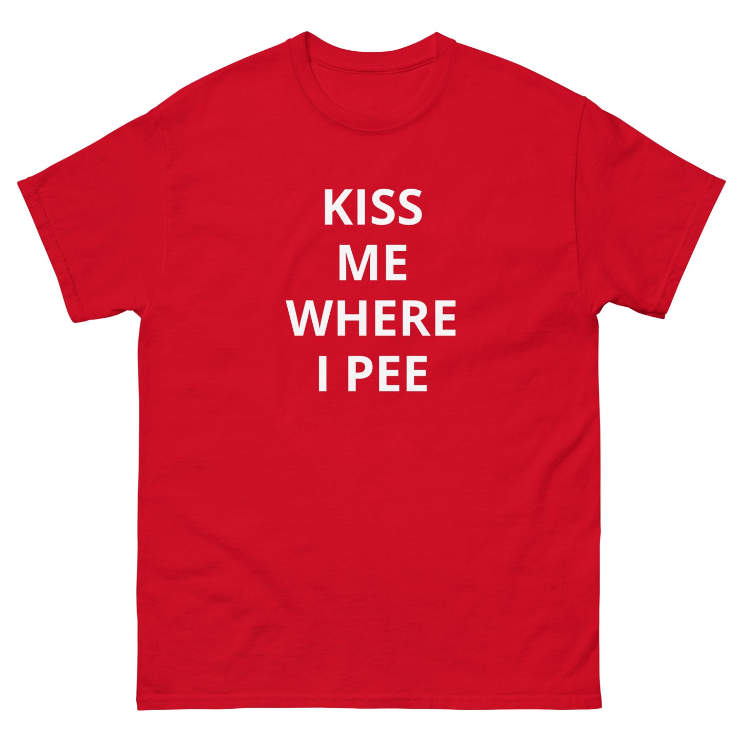 Kiss Me Where I Pee