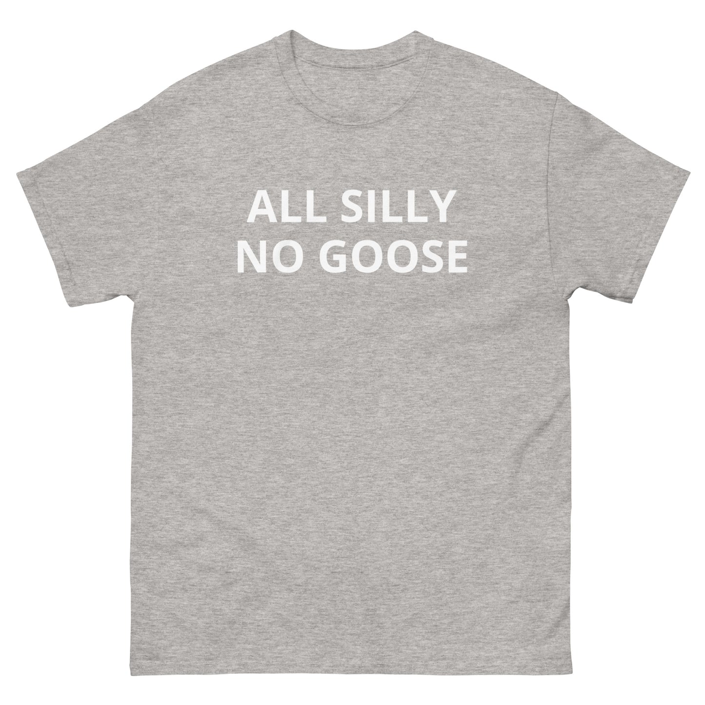 All Silly No Goose