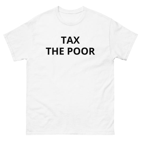 Tax The Poor