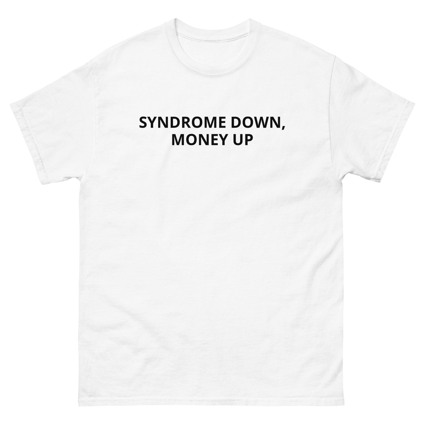 Syndrome Down, Money Up