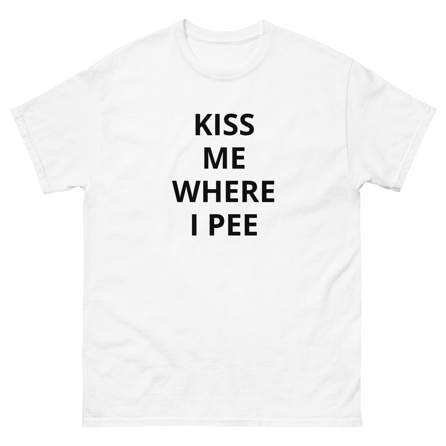 Kiss Me Where I Pee