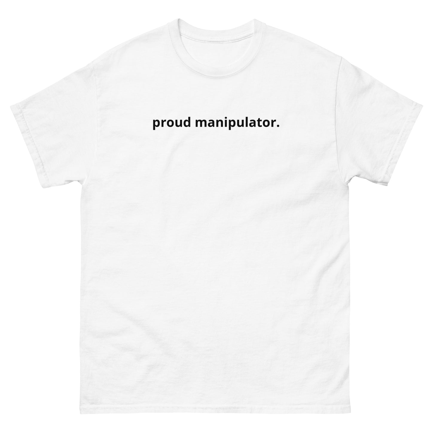 Proud Manipulator