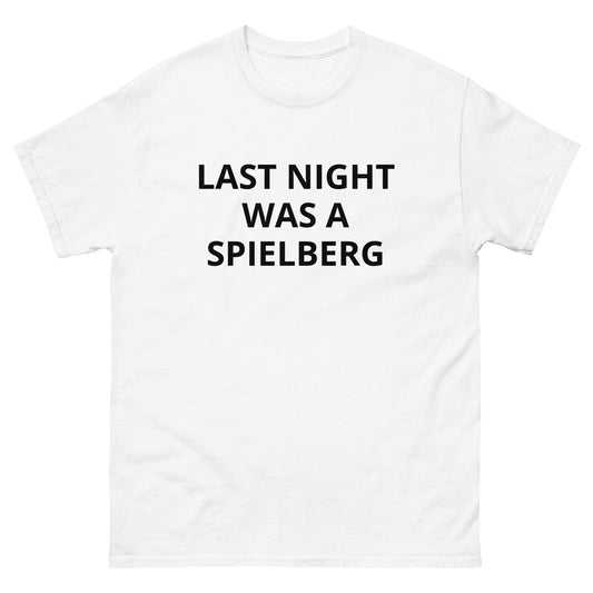 Last Night Was a Spielberg