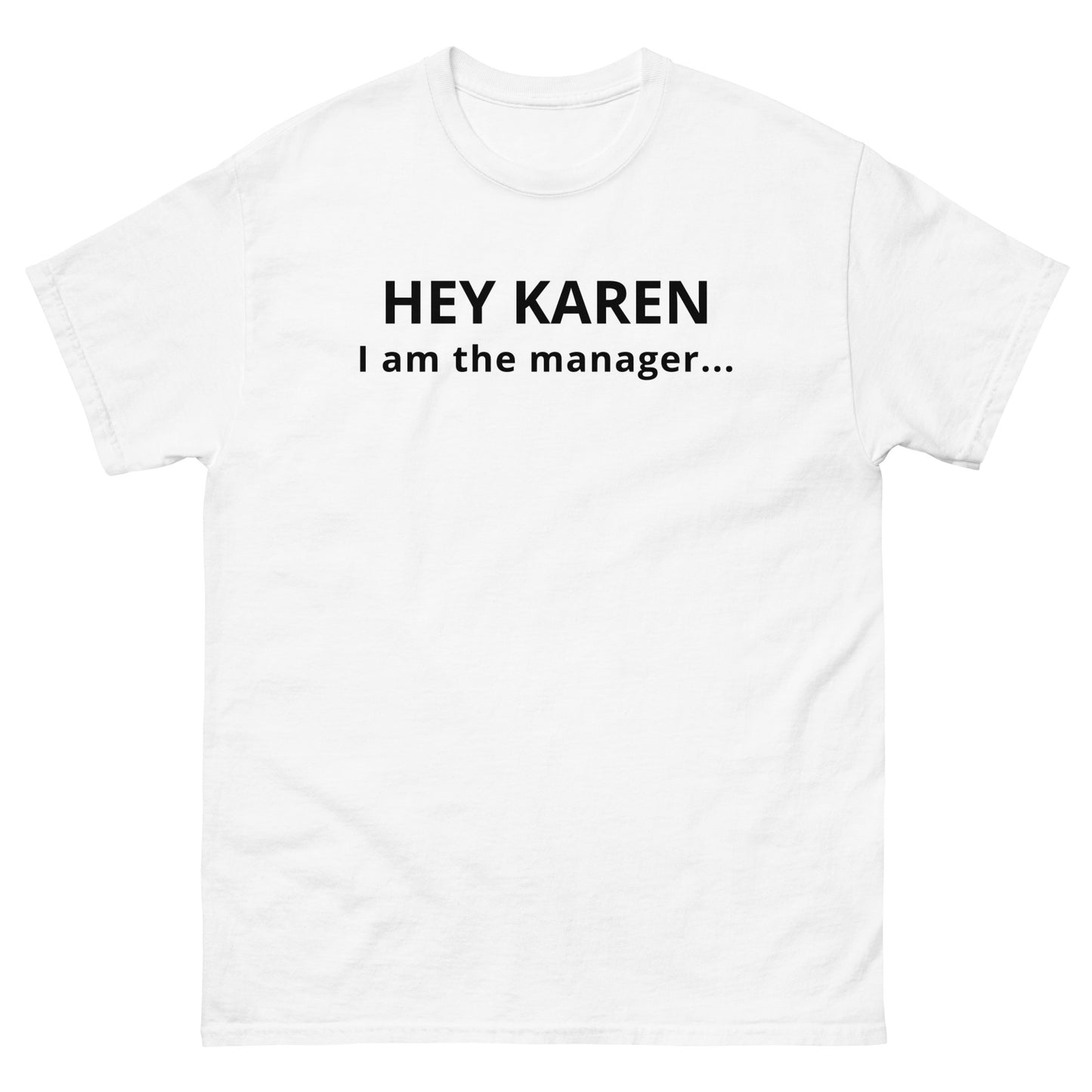 Hey Karen I am the Manager...