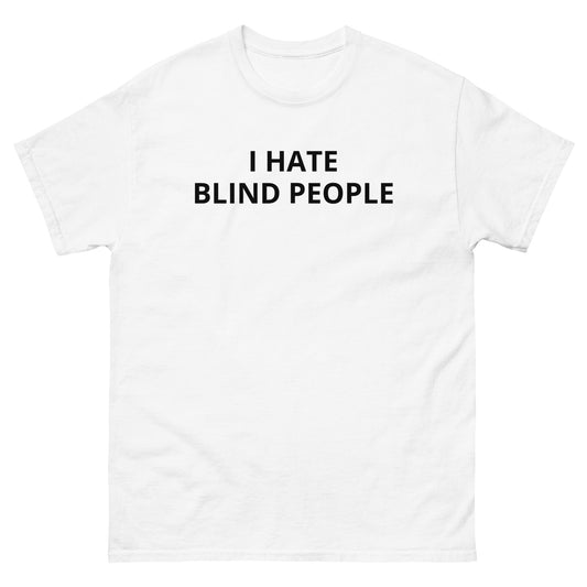 I Hate Blind People