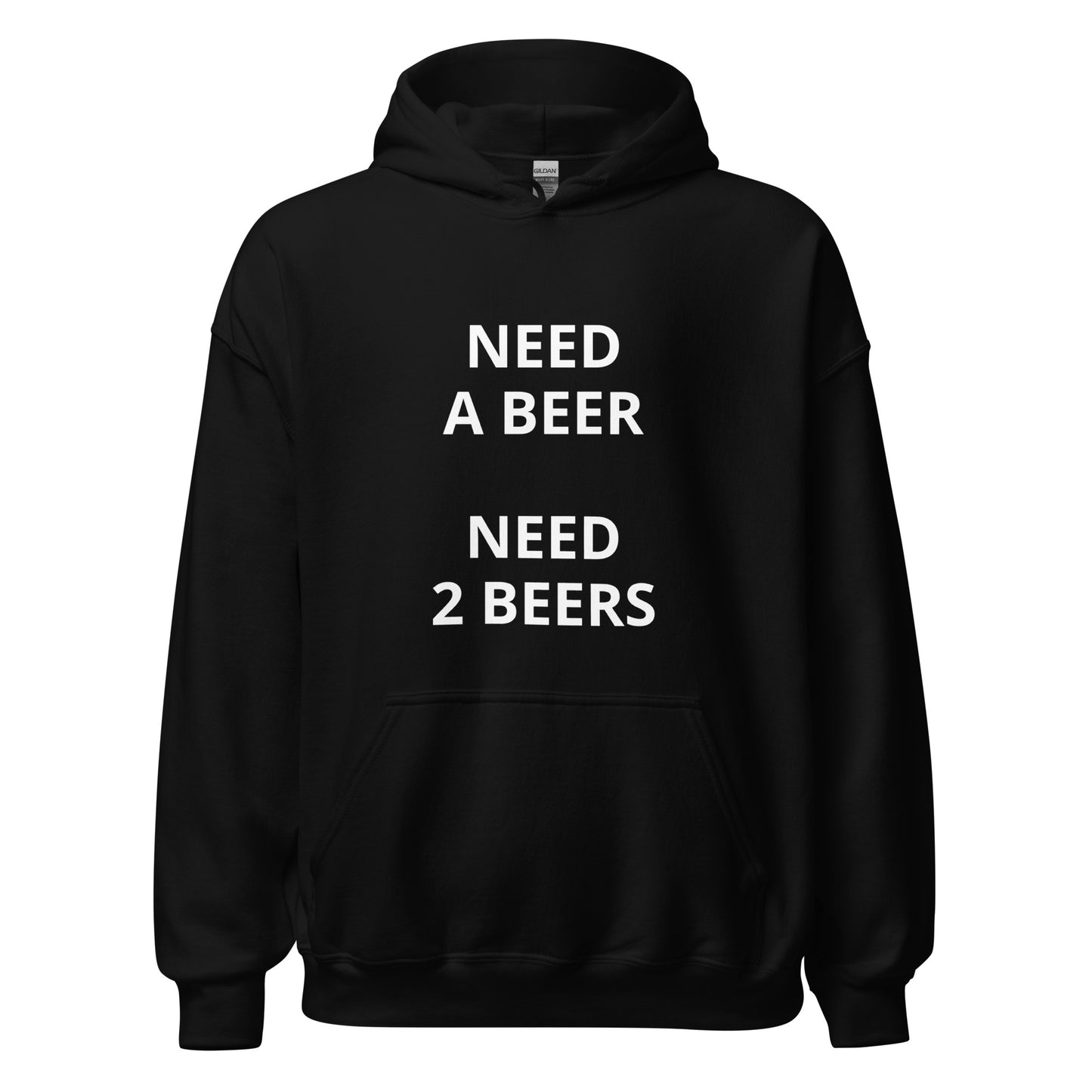 Need a Beer Need 2 Beers Hoodie