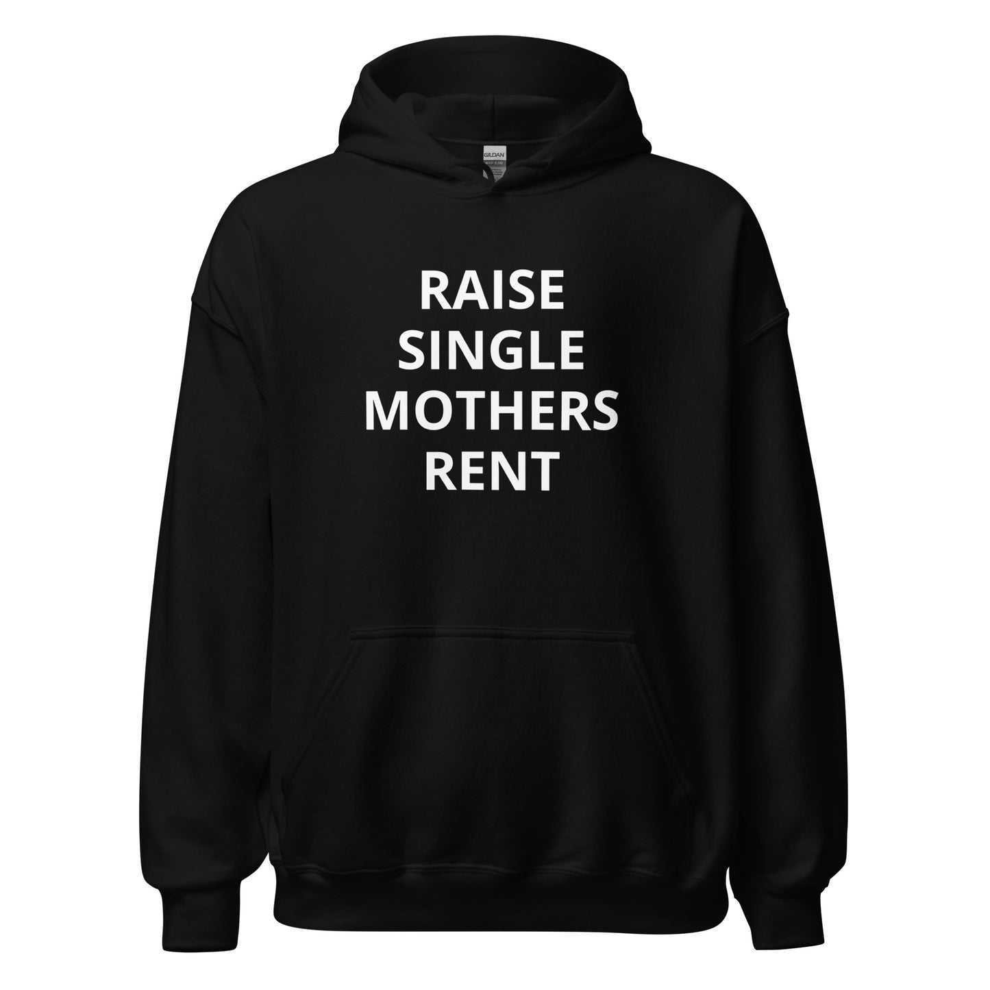 Raise Single Mother's Rent Hoodie