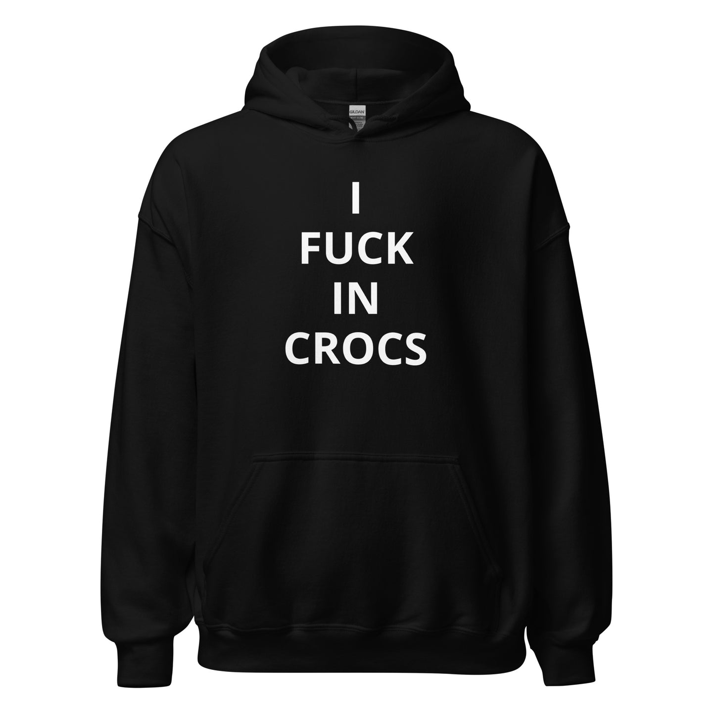 I Fuck In Crocs Hoodie