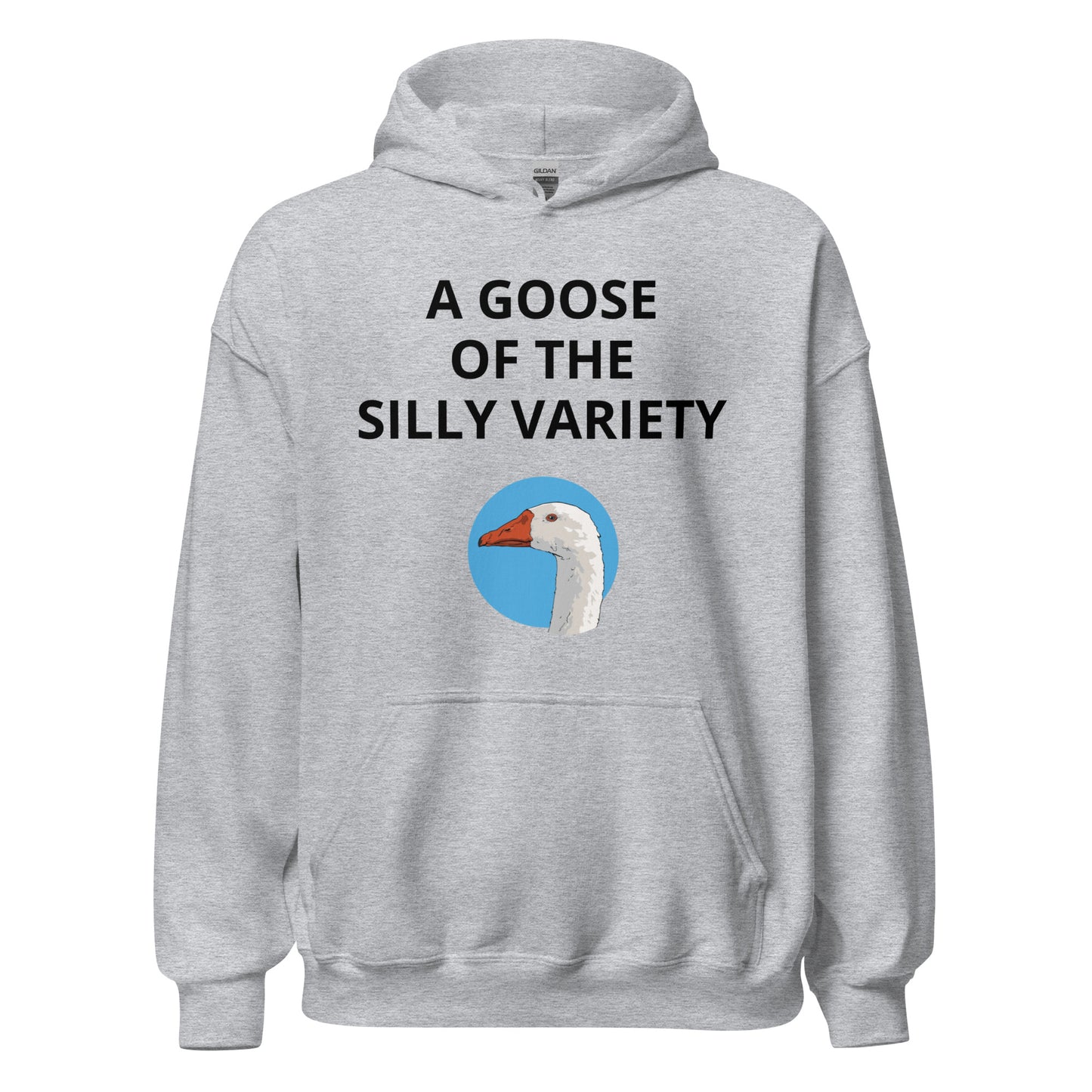 A Goose of the Silly Variety Hoodie