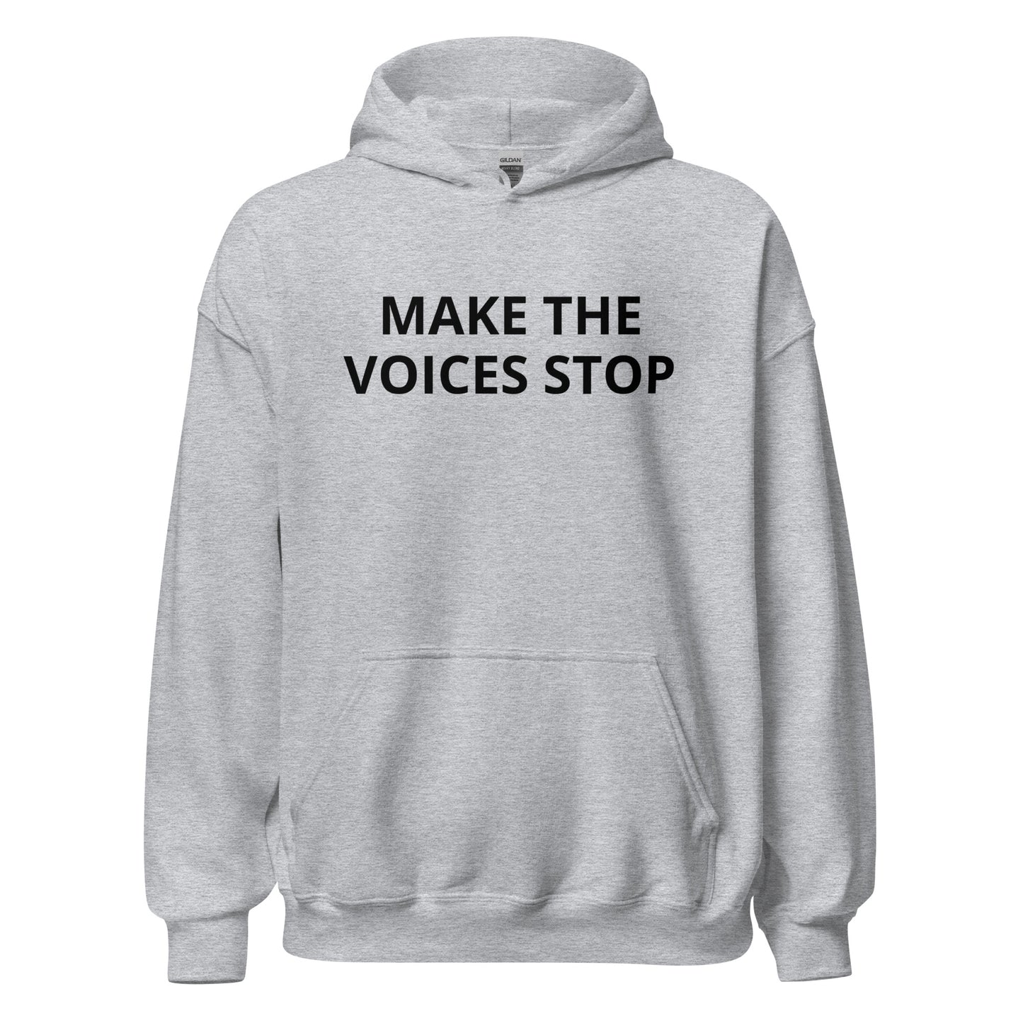 Make the Voices Stop Hoodie