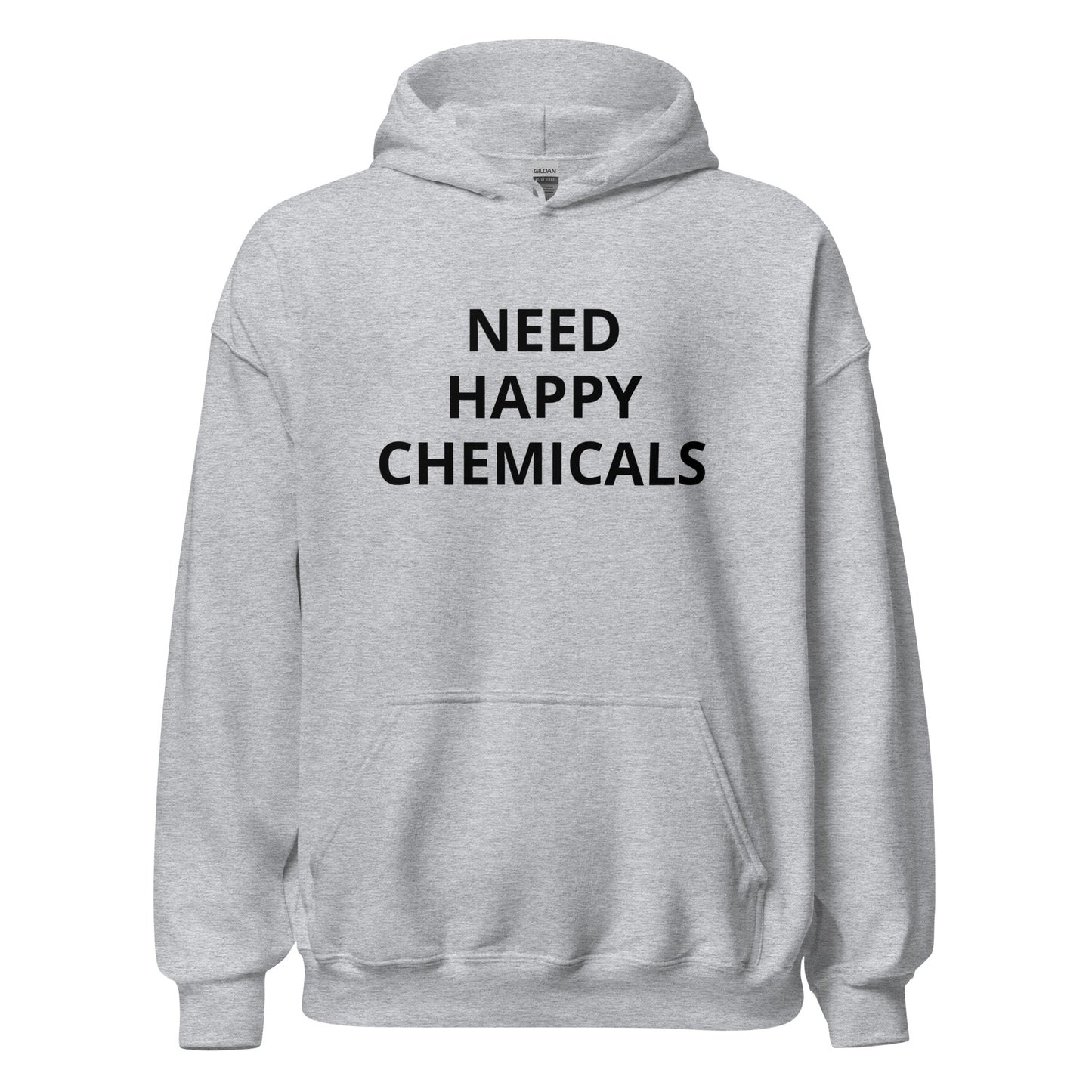 Need Happy Chemicals Hoodie