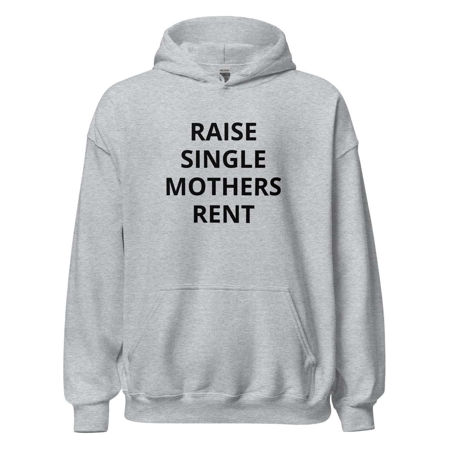 Raise Single Mother's Rent Hoodie