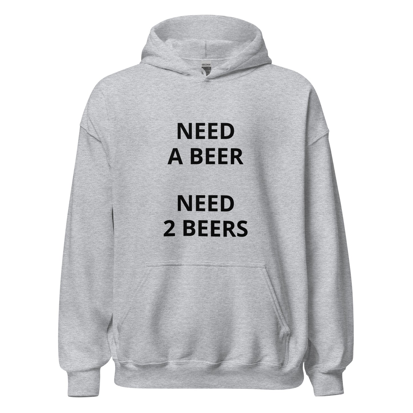 Need a Beer Need 2 Beers Hoodie