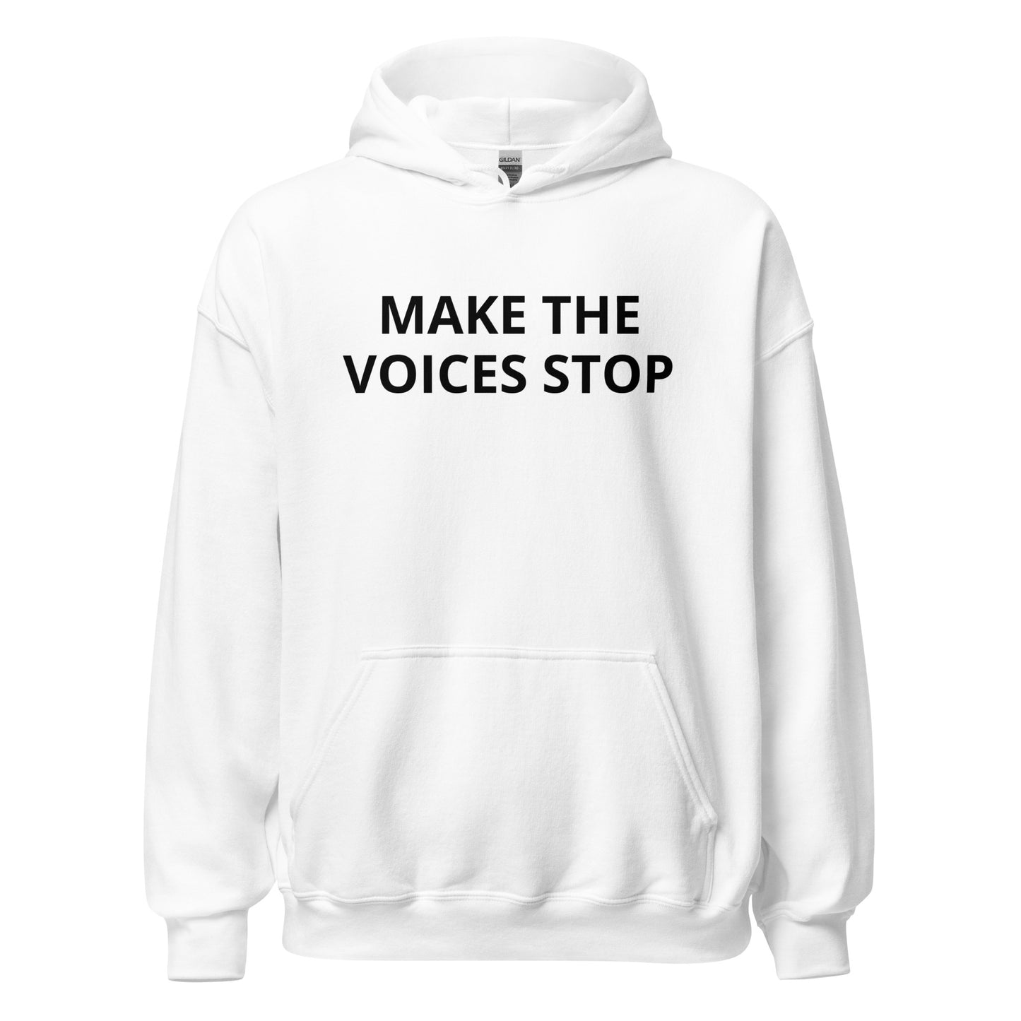 Make the Voices Stop Hoodie