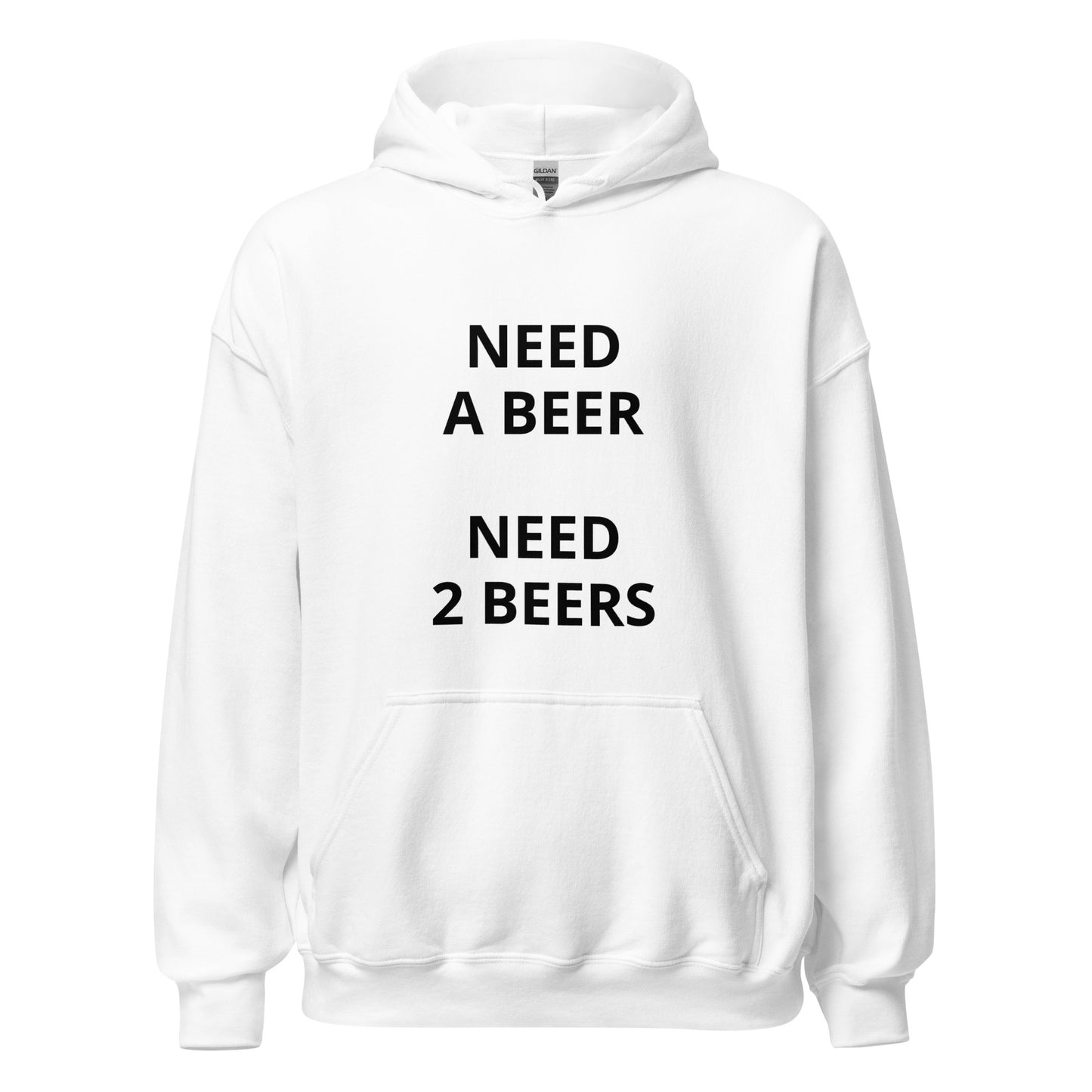 Need a Beer Need 2 Beers Hoodie