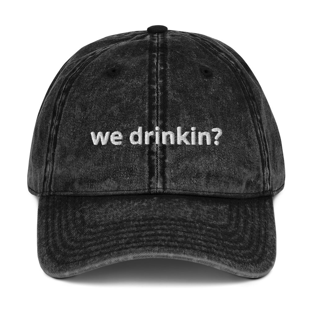 "We Drinkin?" Vintage Hat