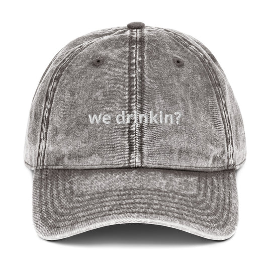 "We Drinkin?" Vintage Hat