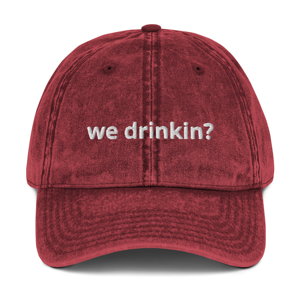 "We Drinkin?" Vintage Hat