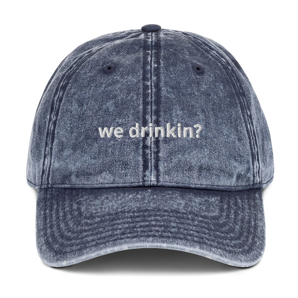 "We Drinkin?" Vintage Hat